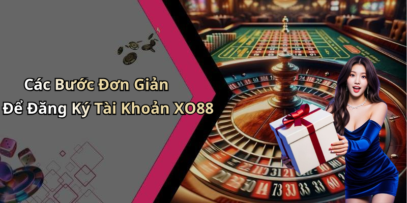 dang-ky-xo88-kham-pha-the-gioi-giai-tri-dinh-cao-ngay-hom-nay