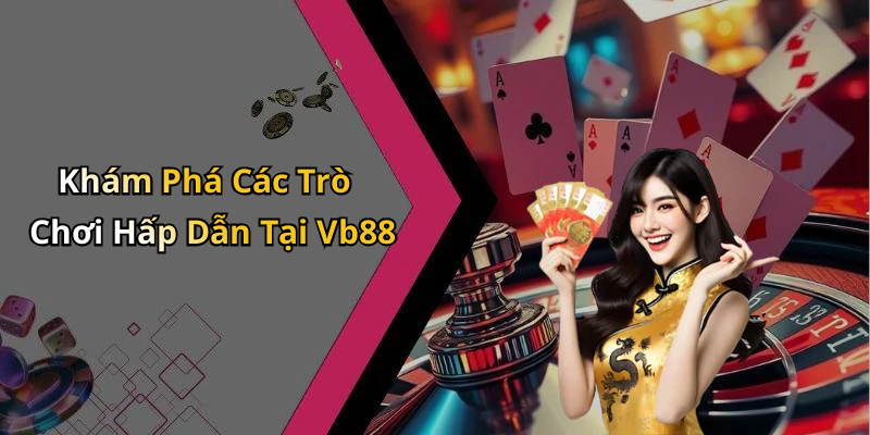 dang-ky-vb88-trai-nghiem-giai-tri-truc-tuyen-hap-dan-va-day-thu-vi