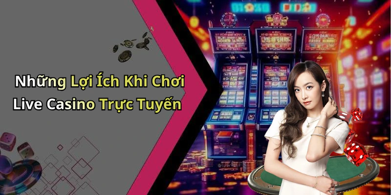 live-casino-kham-pha-the-gioi-giai-tri-truc-tuyen-day-hap-dan-16965