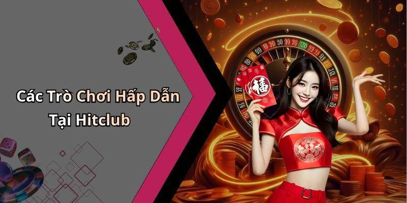 hitclub-kham-pha-the-gioi-giai-tri-truc-tuyen-day-kich-tinh-17904