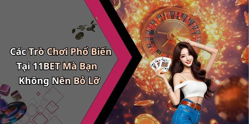 11bet-kham-pha-the-gioi-giai-tri-truc-tuyen-dinh-cao-17994